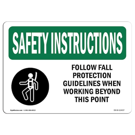 OSHA SAFETY INSTRUCTIONS Sign, Follow Fall Protection Guidelines W/ Symbol, 10in X 7in Decal